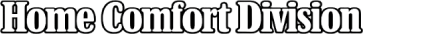 Home Comfort Division